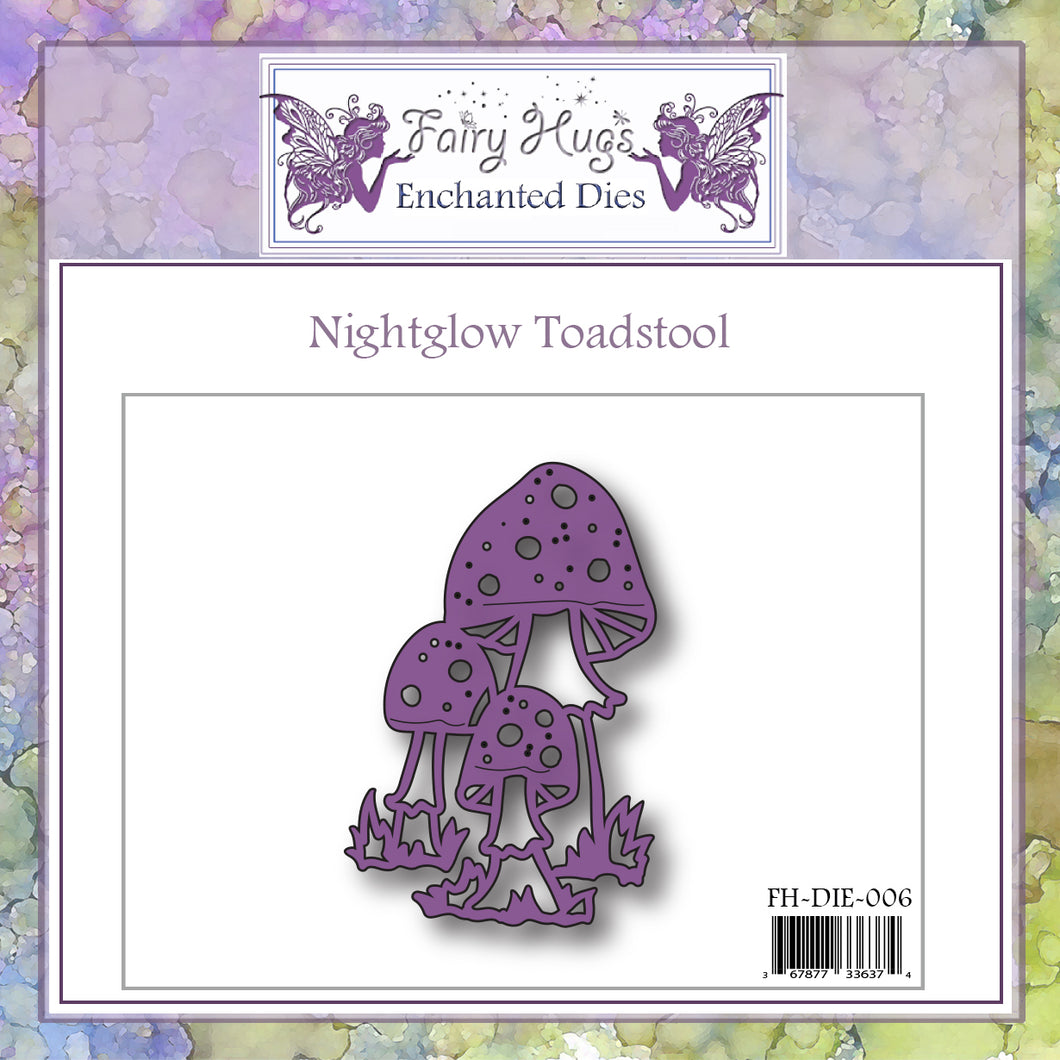 Fairy Hugs Dies - Nightglow Toadstool